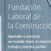 Fundación Laboral de la Construcción ¿Quiénes somos?
