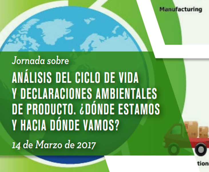 El próximo 14 de marzo se celebrará una jornada sobre el Análisis del Ciclo de Vida y las Declaraciones Ambientales de Producto. 
