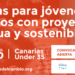 Abierta inscripción para Proyectos Sostenibles Innovadores de Jóvenes Canarios
