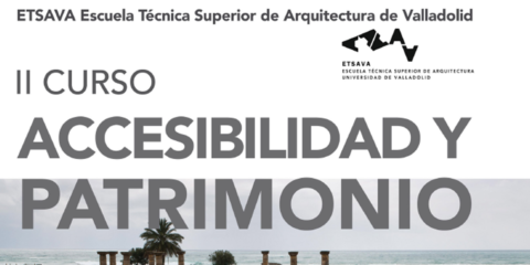 Nuevo curso sobre Accesibilidad y Patrimonio de la Universidad de Valladolid