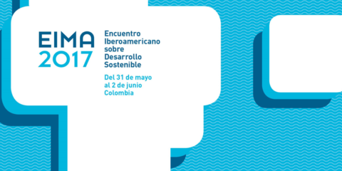 Colombia acogerá Eima 2017 donde los ODS y el Cambio Climático serán los ejes principales