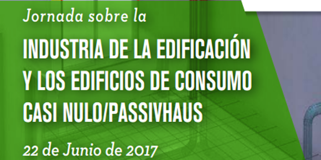 El próximo 22 de junio se celebrará una jornada sobre “Industria de la edificación y Passivhaus”. 