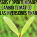 Jornada de WWF sobre Riesgos y oportunidades del Cambio Climático en las inversiones financieras