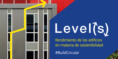 Level(s), nuevo Marco de la UE para mejorar la Sostenibilidad de los Edificios