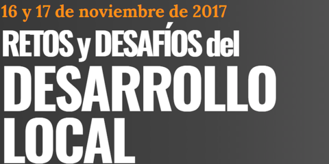 Retos y Desafíos de Desarrollo Local a debate los próximos 16 y 17 de noviembre en Madrid