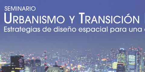 La UVA acoge un Seminario sobre Estrategias de diseño espacial para una Ciudad Sostenible