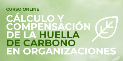 Curso online gratuito de cálculo y compensación de la huella de carbono en organizaciones