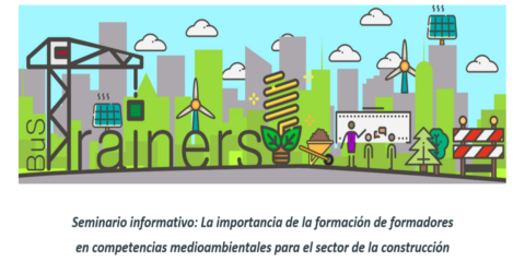 Seminario sobre la importancia de la capacitación de los formadores de la construcción en competencias medioambientales