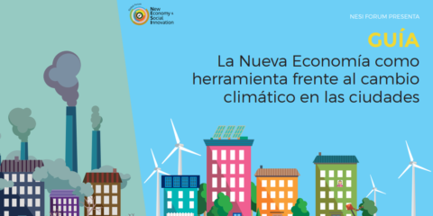 NESI Forum publica una guía sobre la nueva economía como herramienta frente al cambio climático en las ciudades