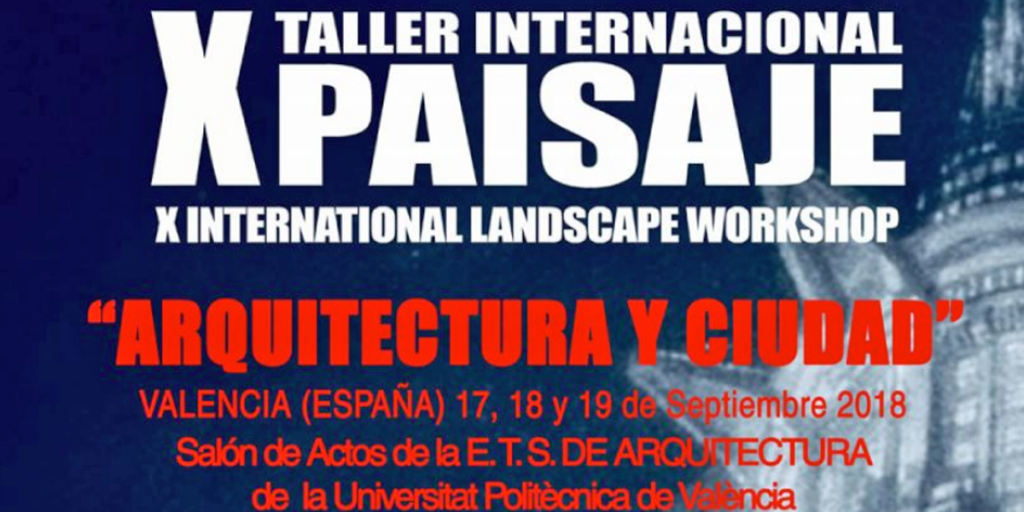 Cartel del X Taller Internacional del Paisaje Arquitectura y Ciudad