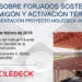 Madrid acogerá la jornada ‘Forjados sostenibles de hormigón y activación térmica. Presentación del proyecto Holedeck Active’
