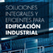 Soluciones integrales y eficientes de Danosa para edificación industrial