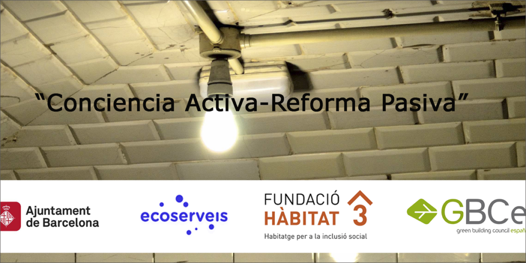 Nace en Barcelona el proyecto “Conciencia Activa – Reforma Pasiva” contra la pobreza energética