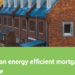 RICS y WorldGBC publican un informe para impulsar la disponibilidad de las hipotecas verdes