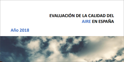 Informe de Evaluación de la Calidad del Aire en España elaborado por el Ministerio para la Transición Ecológica