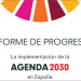 El Gobierno publica el Informe de Progreso sobre la implementación de la Agenda 2030 en España