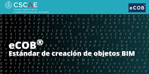 El CSCAE participará en eCOB, estándar de creación de objetos BIM para la construcción desarrollado por ITeC
