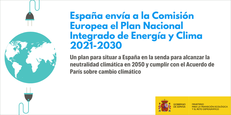 El Gobierno remite el Plan Nacional Integrado de Energía y Clima 2021-2030 (PNIEC) a la Comisión Europea