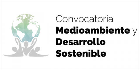 Abierta la Convocatoria Medioambiente y Desarrollo Sostenible 2020