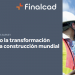 Finalcad publica un informe sobre la transformación digital en la construcción mundial