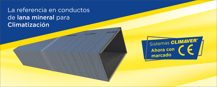 El sistema CLIMAVER de ISOVER cuenta con el marcado CE como sistemas de ventilación y climatización.