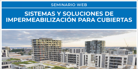Webinar ‘Sistemas y soluciones de impermeabilización para cubiertas’ organizado por Mapei
