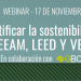 Nuevo webinar ‘Certificar la sostenibilidad: BREEAM, DGNB, LEED y VERDE’