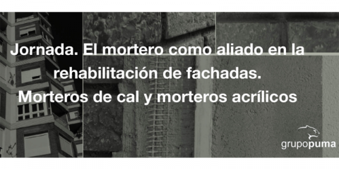Jornada de formación de Grupo Puma sobre el uso de morteros en la rehabilitación