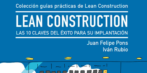 El CGATE publica una nueva guía sobre la implementación de la metodología Lean Construction