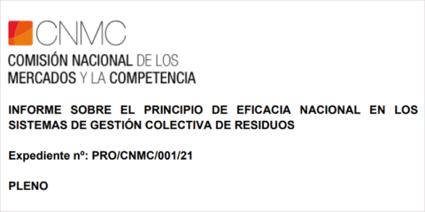 Informe de la CNMC sobre el principio de eficacia en los sistemas de gestión colectiva de residuos