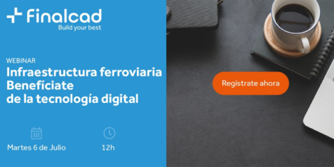 Soluciones digitales para proyectos de infraestructuras ferroviarias en el próximo webinar de Finalcad