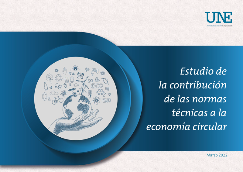 Estudio de la contribución de las normas técnicas a la economía circular de la UNE