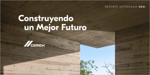 El informe ‘Construyendo un mejor futuro’ de Cemex refleja los logros de su acción climática en 2021