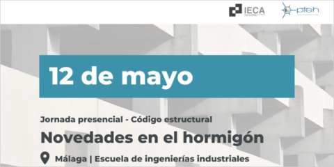Jornada técnica presencial en Málaga sobre el Código Estructural a cargo de la PTEH e IECA