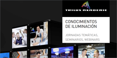 Trilux Akademie ofrece formación en iluminación inteligente y tecnología LED para profesionales
