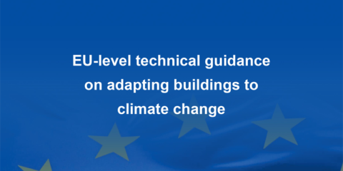 La Comisión Europea publica una guía para ayudar a los edificios a adaptarse al cambio climático