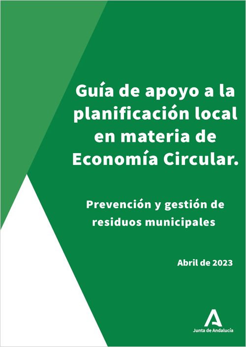 Publicada la Guía de apoyo a la planificación local en materia de economía circular en Andalucía