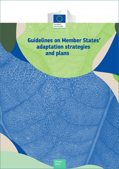 Conjunto de directrices para ayudar a los Estados miembros a actualizar e implementar estrategias, planes y políticas nacionales integrales de adaptación.