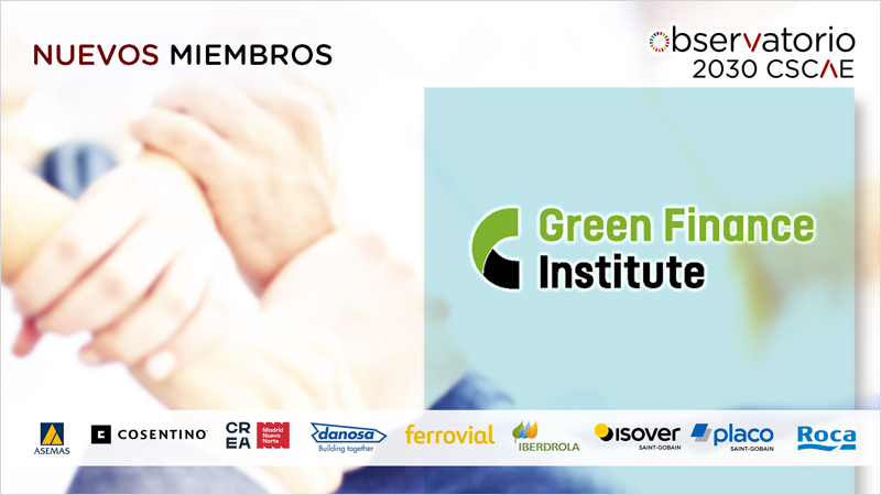 Green Finance Institute impulsará la descarbonización y sostenibilidad de proyectos de regeneración urbana en colaboración con el CSCAE