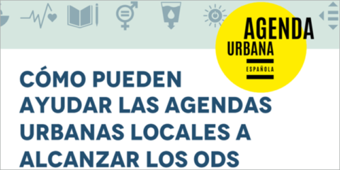 Nueva guía sobre cómo pueden ayudar las Agendas Urbanas Locales a alcanzar los ODS