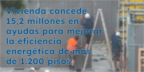 Más de 15 millones en ayudas para la rehabilitación energética de viviendas en Asturias
