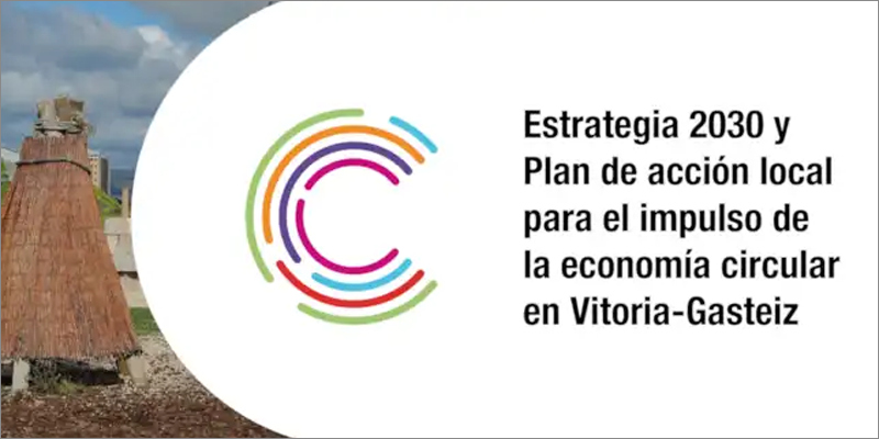 Estrategia de Economía Circular 2030 de Vitoria-Gasteiz