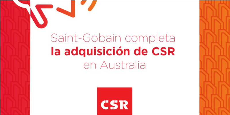 Saint-Gobain completa la adquisición de la empresa de materiales de construcción CSR en Australia