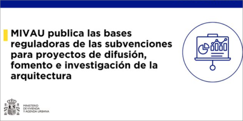 Publicadas las bases de las ayudas para proyectos que difundan e investiguen la arquitectura