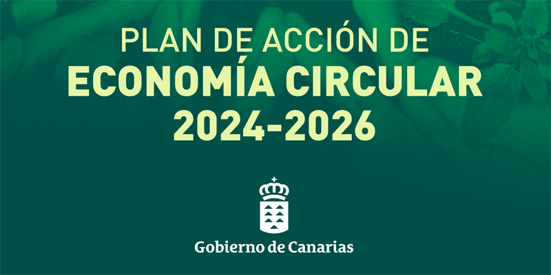 Plan de Acción de Economía Circular de Canarias 2024-2026