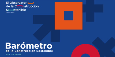 La construcción sostenible avanza en España, según el tercera edición del barómetro de Saint-Gobain