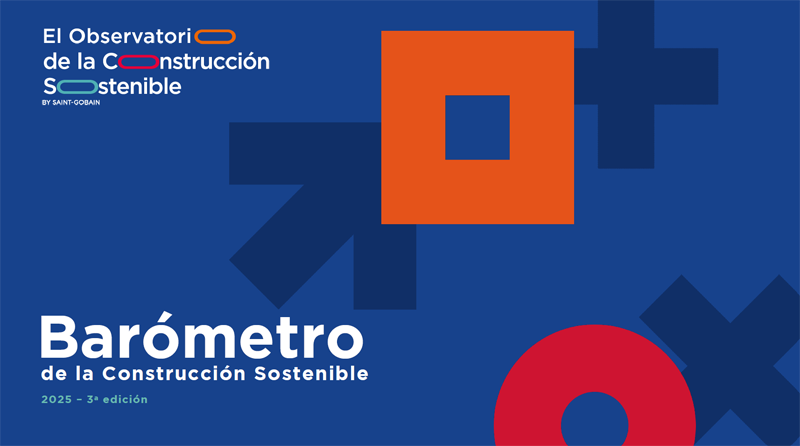Tercera edición del Barómetro de la Construcción Sostenible de Saint-Gobain