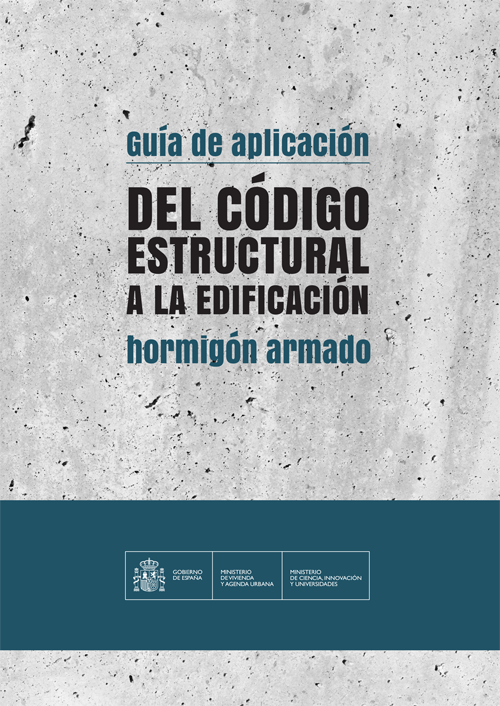 Guía de aplicación del Código Estructural a la edificación. Hormigón armado