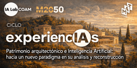 IA Lab COAM organiza ‘Patrimonio arquitectónico e IA: hacia un nuevo paradigma en su análisis y reconstrucción’