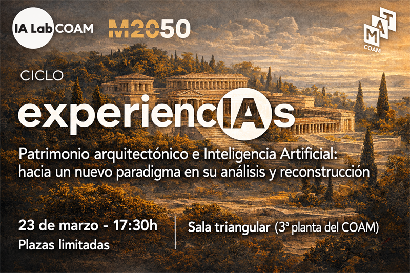 IA Lab COAM organiza 'experiencIAs: patrimonio arquitectónico e Inteligencia Artificial: hacia un nuevo paradigma en su análisis y reconstrucción'